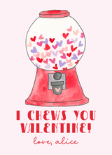 Load image into Gallery viewer, CHEWS YOU VALENTINE (2 color options)