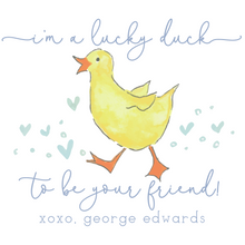 Load image into Gallery viewer, LUCKY DUCK VALENTINE (2 color options)