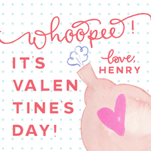 Load image into Gallery viewer, WHOOPEE IT'S VALENTINE'S DAY