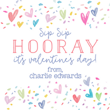 Load image into Gallery viewer, SIP SIP HOORAY VALENTINE (2 color options)