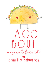 Load image into Gallery viewer, TACO VALENTINE