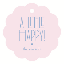 Load image into Gallery viewer, A LITTLE HAPPY TAG
